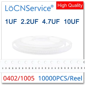 LoCNService SMD Kondenzator 10000PCS 0402 1005 X5R Y5V RoHS 6.3 V 10V 25V 10%(K) 20%(M) 1UF 2.2 UF 4.7 UF 10UF Visoke kakovosti 105 106