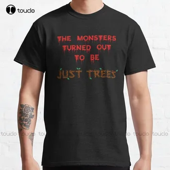 Pošasti Izkazalo, Da Je Samo Dreves Majica Krvi In Lesa Pisave Alternativnih Design 2022 Klasičnih T-Shirt Božično Darilo Retro